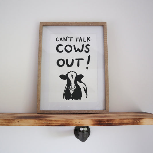 Can't Talk, Cows Out Print